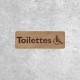 Signalétique Bois - Toilettes PMR (Personnes à Mobilité Réduite)