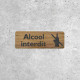 Panneau Alcool Interdit en Bois