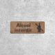 Panneau Alcool Interdit en Bois